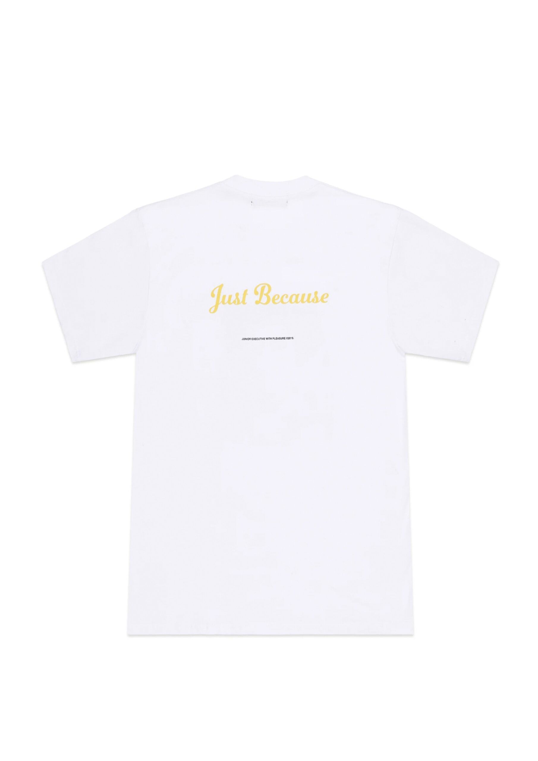 JUNIOR EXECUTIVE WITH PLEASURE JUST BECAUSE TEE